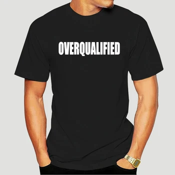 Moški Overqualified TShirt moški kul t-shirt kul majice t-shirt podjetnik majica graphic tee poslovnih tee 3239X