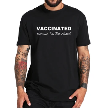 Nove moške blagovne znamke tshirts Cepljenih zato, Ker nisem Neumen T-Shirt Smešno Cepivo Meme Humor Tshirt Bombaž Priložnostne Majice