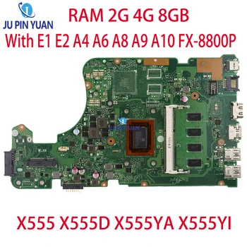 X555DG Matično ploščo, ki je Primerna Za Asus X555 X555D X555YA X555YI Matično ploščo Z E1 E2 A4 A6 A8 A9 A10 FX-8800P RAM 2G 4G 8GB